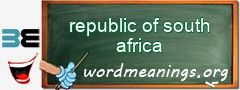 WordMeaning blackboard for republic of south africa